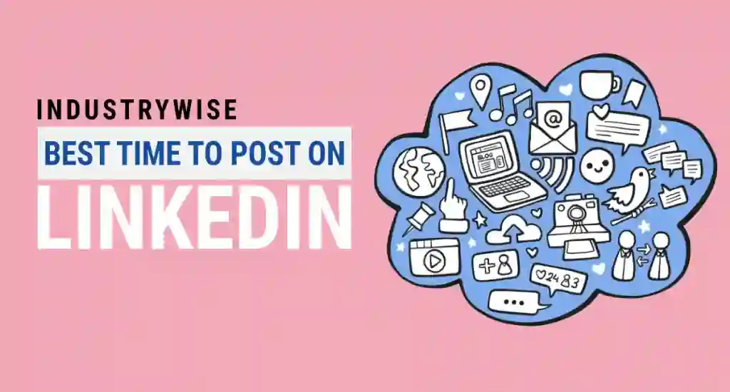 Posting with Precision: The Ultimate Handbook on LinkedIn Timing